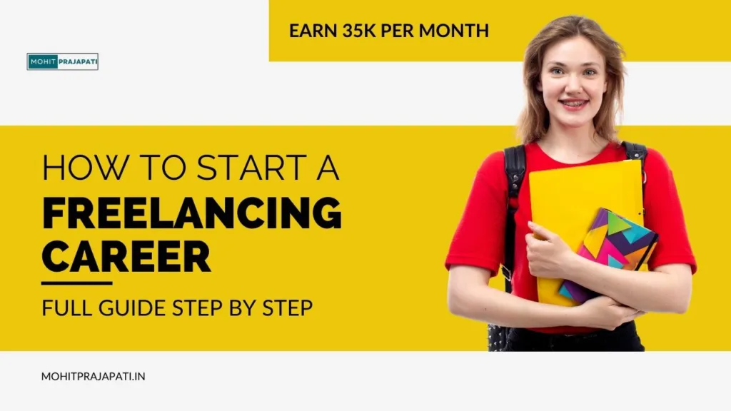 How To Start a Freelancing Career – Full Guide Step By Step